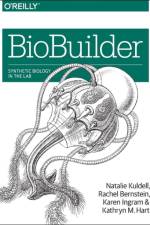 BioBuilder af Natalie Kuldell Phd