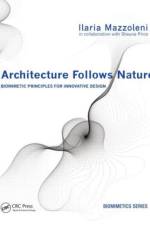 Architecture Follows Nature-Biomimetic Principles for Innovative Design af Ilaria Mazzoleni