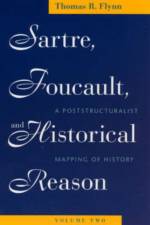 Sartre, Foucault, and Historical Reason, Volume Two af Thomas R. Flynn