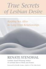 True Secrets of Lesbian Desire af Renate Stendhal