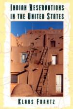 Indian Reservations in the United States af Klaus Frantz