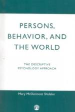 Persons, Behavior, and the World af Mary McDermott Shideler