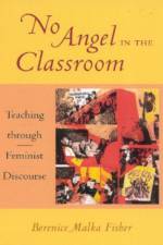 No Angel in the Classroom af Berenice Malka Fisher