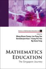 Mathematics Education: The Singapore Journey