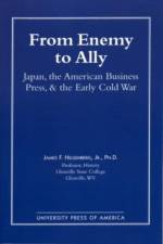 From Enemy to Ally af James F. Hilgenberg