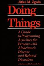 Doing Things af Jitka M. Zgola