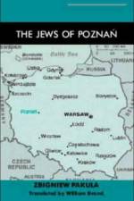The Jews of Poznan af Zbigniew Pakula