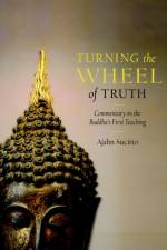 Turning the Wheel of Truth af Ajahn Sucitto