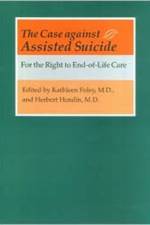 The Case against Assisted Suicide