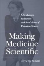 Making Medicine Scientific af Terrie M. Romano