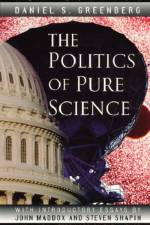 The Politics of Pure Science af Daniel S. Greenberg