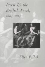 Incest and the English Novel, 1684-1814 af Ellen (Associate Professor Pollak