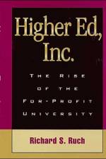 Higher Ed, Inc. af Richard S. Ruch
