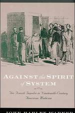 Against the Spirit of System af John Harley (Yale University) Warner