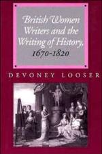 British Women Writers and the Writing of History, 1670-1820 af Devoney (Professor Looser