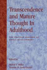 Transcendence and Mature Thought in Adulthood af Melvin E. Miller