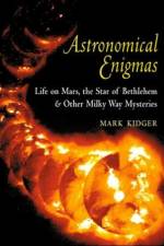 Astronomical Enigmas af Mark (European Space Astronomy Centre and Avenida de los Menceys 69) Kidger