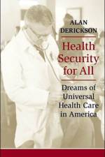 Health Security for All af Alan (Professor of History Derickson
