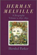Herman Melville af Hershel Parker