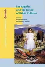 Los Angeles and the Future of Urban Cultures