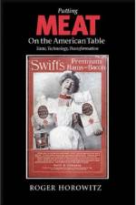 Putting Meat on the American Table af Roger (Associate Director Horowitz