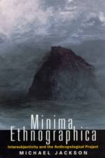 Minima Ethnographica af Michael Jackson