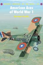 American Aces of World War I af Norman Franks