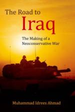 The Road to Iraq af Muhammad Idrees Ahmad