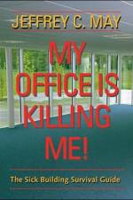 My Office Is Killing Me! af Jeffrey C. (Principal Scientist) May