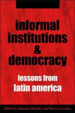 Informal Institutions and Democracy