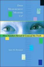 Does Measurement Measure Up? af John M. (Harry H. Rogers Professor of Mechanical Engineering and Department Chair Henshaw