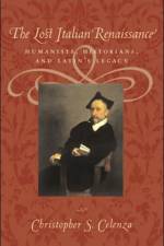 The Lost Italian Renaissance af Christopher S. (Dean of Georgetown College Celenza