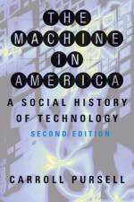The Machine in America af Carroll (Adjunct Professor of Modern History Pursell