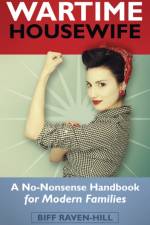 The Wartime Housewife af Biff Raven-Hill