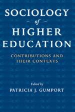 Sociology of Higher Education af Patricia J. (Vice Provost for Graduate Education Gumport