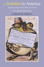 Alcoholism in America af Sarah W. (Edith Kinney Gaylord Presidential Professor Tracy