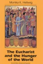 Eucharist and the Hunger of the World af Monika K. Hellwig
