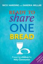 Ready to Share One Bread af Nick (Reader) Harding