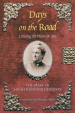 Days on the Road af Sarah Raymond Herndon
