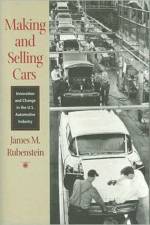 Making and Selling Cars af James M. (Miami University) Rubenstein