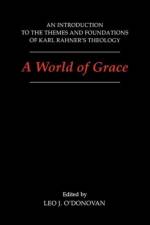 A World of Grace af Leo J. O'Donovan