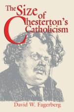 Size of Chesterton's Catholicism, The af David W. Fagerberg