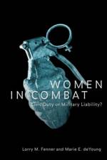 Women in Combat af Lorry M. Fenner