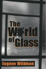 The World of Glass af Eugene Wildman