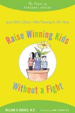 Raise Winning Kids without a Fight af William H. (Director of Family Services Hughes