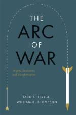 The Arc of War af Jack S. (Rutgers University Levy