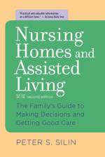 Nursing Homes and Assisted Living af Peter S. (Principal and c/o Jacqueline Guest Silin
