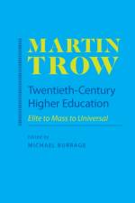 Twentieth-Century Higher Education af Martin Trow