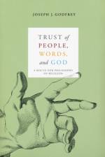 Trust of People, Words, and God af Joseph Godfrey