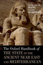The Oxford Handbook of the State in the Ancient Near East and Mediterranean